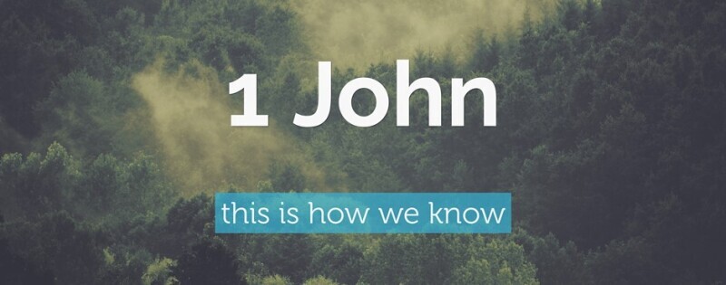 1 John: This is how we know
